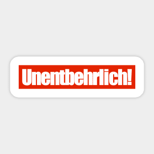 Unentbehrlich Sticker